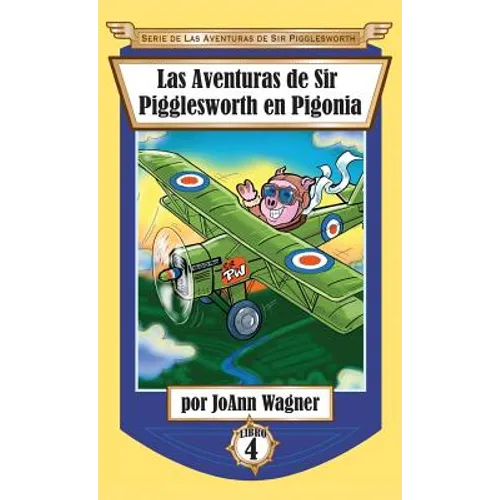 Las Aventuras de Sir Pigglesworth en Pigonia
