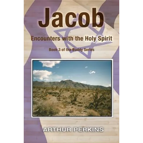Jacob: Encounters with the Holy Spirit