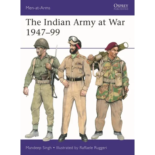 The Indian Army at War 1947-99