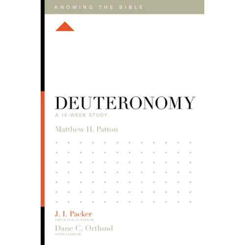 Deuteronomy: A 12-Week Study