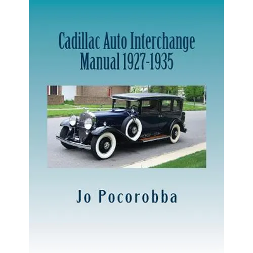 Cadillac Auto Part Interchange Manual 1927-1935