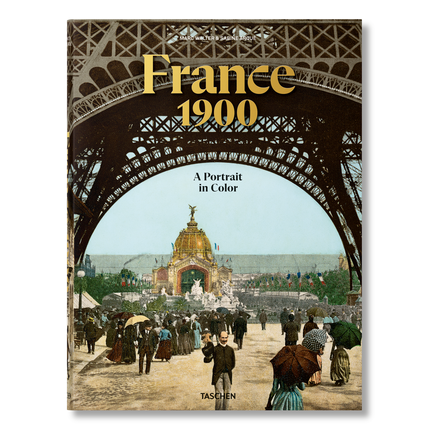 France 1900. A Portrait in Color (German, French, English) Book
