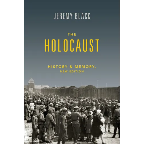 The Holocaust: History and Memory