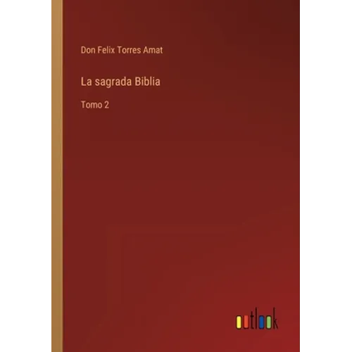 La sagrada Biblia: Tomo 2