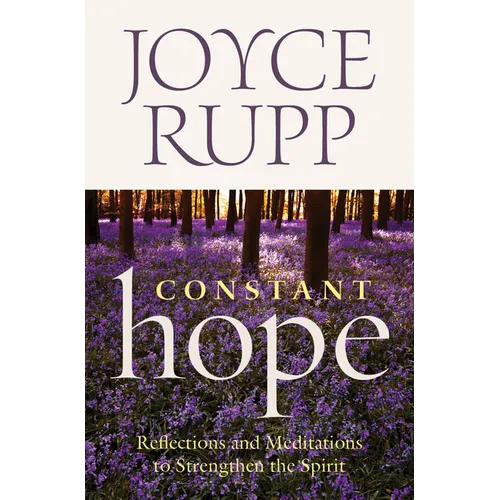 Constant Hope: Reflections and Meditations to Strengthen the Spirit