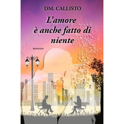 L'amore è anche fatto di niente