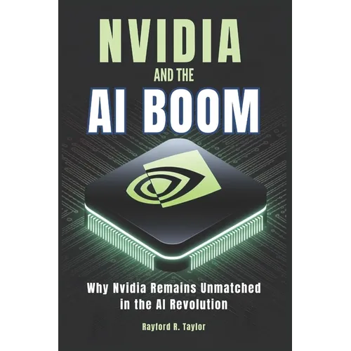 Nvidia and The Ai Boom: Why Nvidia Remains Unmatched in the AI Revolution