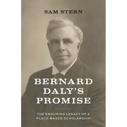 Bernard Daly's Promise: The Enduring Legacy of a Place-Based Scholarship