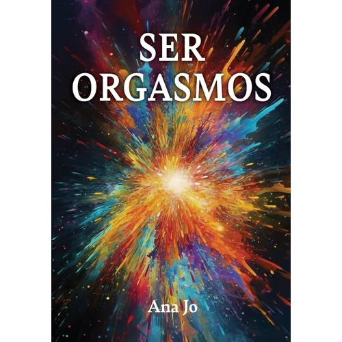 Ser Orgasmos