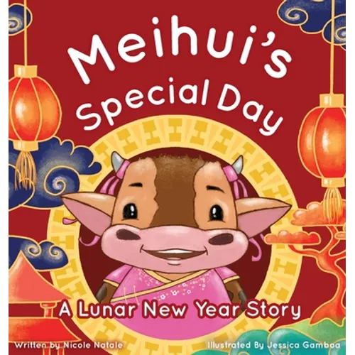 Meihui's Special Day: a Lunar New Year Story