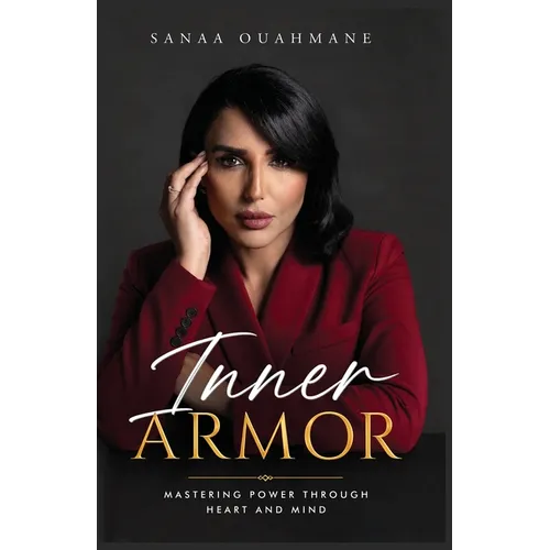 Inner Armor: Mastering Power Through Heart and Mind