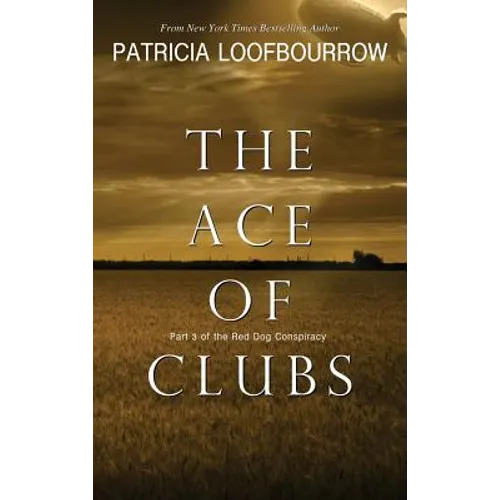 The Ace of Clubs: Part 3 of the Red Dog Conspiracy