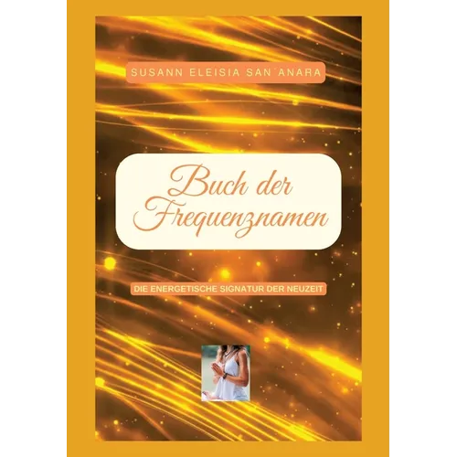 Das Buch der Frequenznamen: Die Signatur der Neuzeit