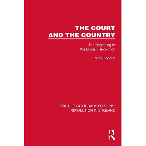 The Court and the Country: The Beginning of the English Revolution