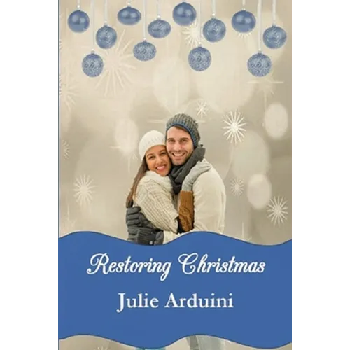 Restoring Christmas: A Novella