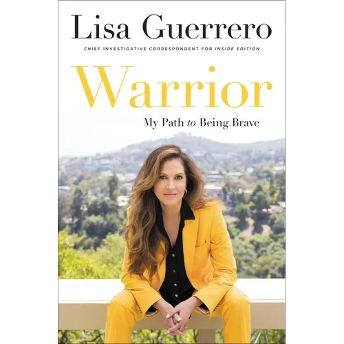 Warrior: My Path to Being Brave