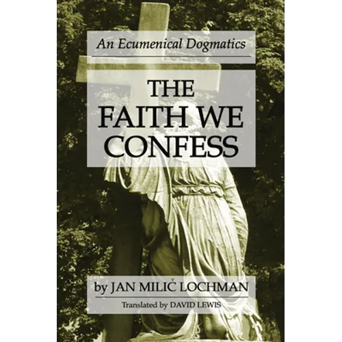 The Faith We Confess