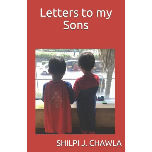 Letters to my Sons: because what a Mother does is ROCKET SCIENCE