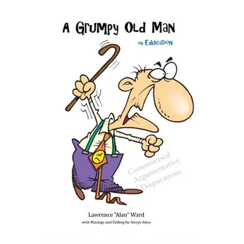 Grumpy Old Man on Education