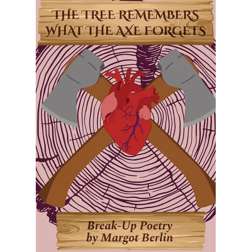 The Tree Remembers What the Axe Forgets
