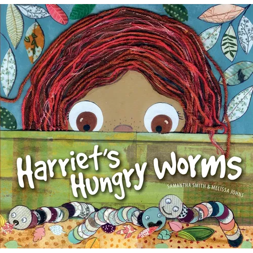 Harriet's Hungry Worms