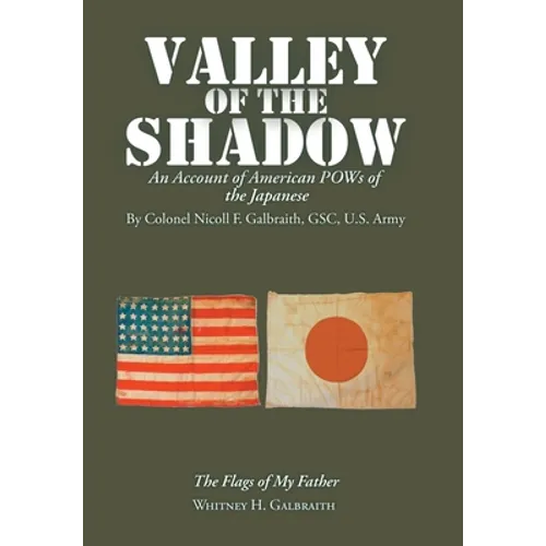 Valley of the Shadow: An Account of American Pows of the Japanese