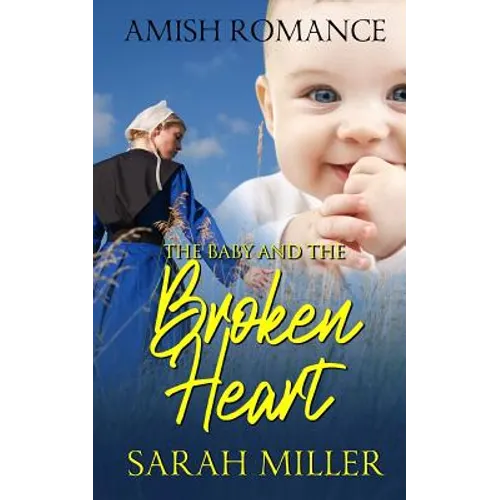 The Baby and the Broken Heart: Amish Romance