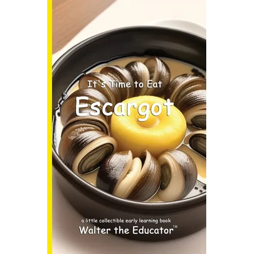 It's Time to Eat Escargot