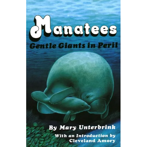 Manatees: Gentle Giants in Peril