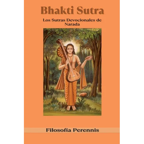 Bhakti Sutra: Los Sutras Devocionales de Narada