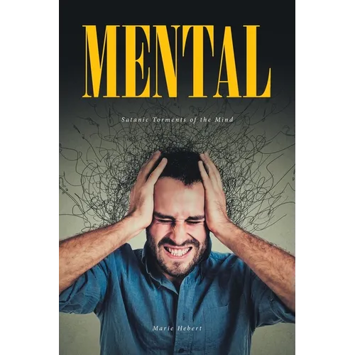 Mental: Satanic Torments of the Mind