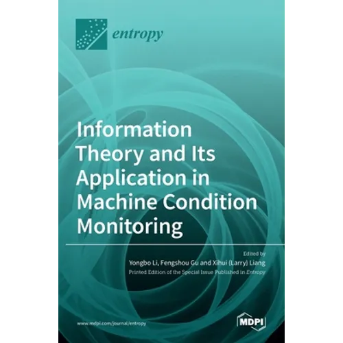 Information Theory and Its Application in Machine Condition Monitoring