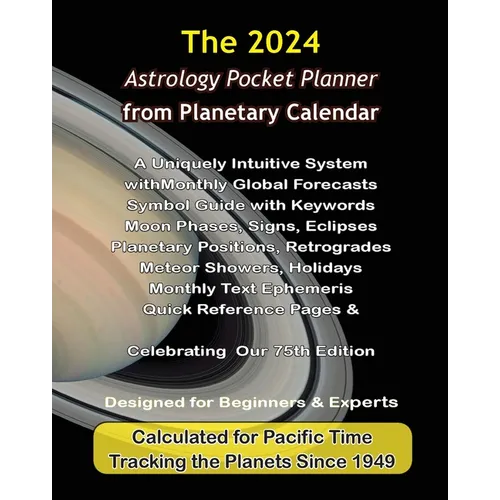 2024 Astrology Pocket Planner from Planetary Calendar: A Uniquely Intuitive System with Astrology Forecasts