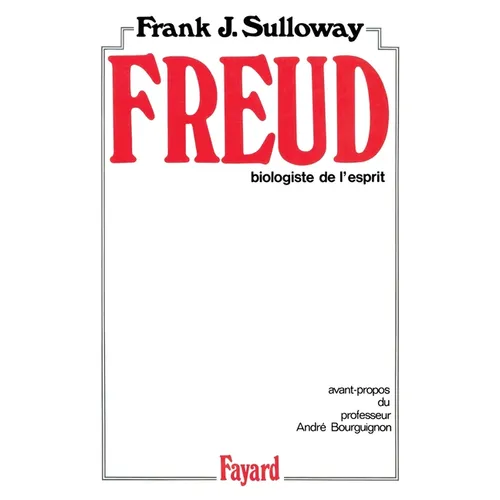 Freud Biologiste de l'Esprit