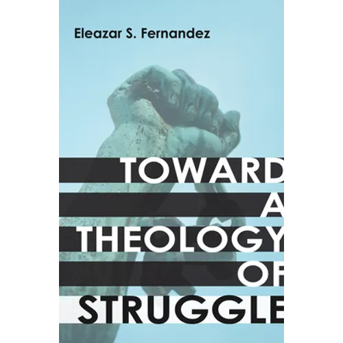Toward a Theology of Struggle