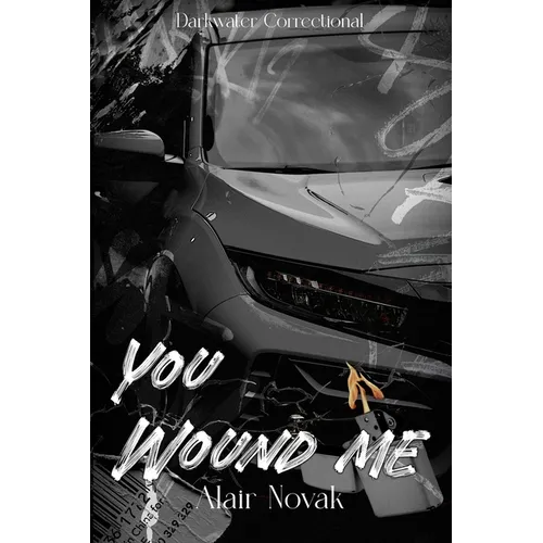 You Wound Me