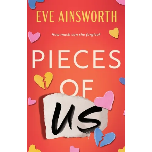 Pieces of Us: A compelling and heart-wrenching novel of romance, friendship drama and family