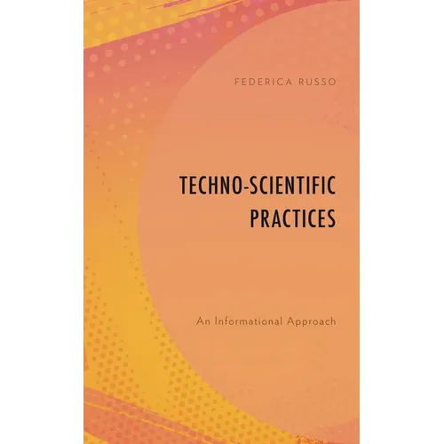 Techno-Scientific Practices: An Informational Approach