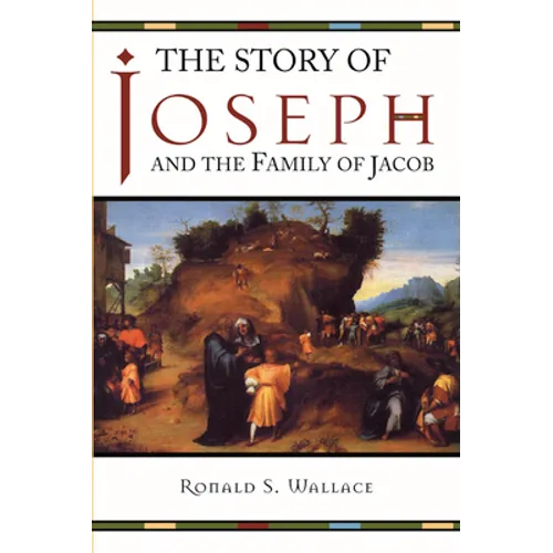 The Story of Joseph and the Family of Jacob