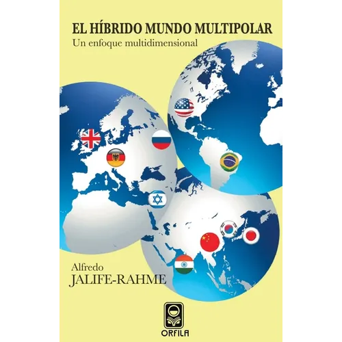 El híbrido mundo multipolar: un enfoque multidimensional
