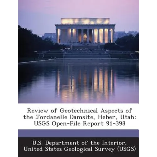 Review of Geotechnical Aspects of the Jordanelle Damsite, Heber, Utah: Usgs Open-File Report 91-398