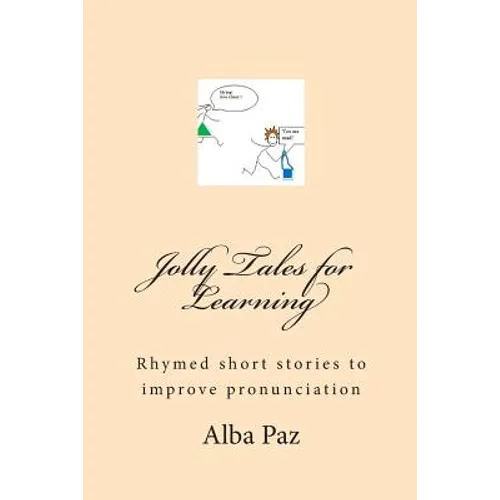 Jolly Tales for Learning: Rhymed short stories to improve pronunciation