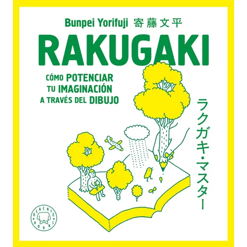 Rakugaki: Cómo Potenciar Tu Imaginación a Través del Dibujo / Rakugaki: How to Enhance Your Imagination Through Drawing