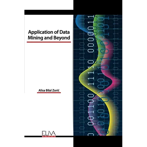 Application of Data Mining and Beyond
