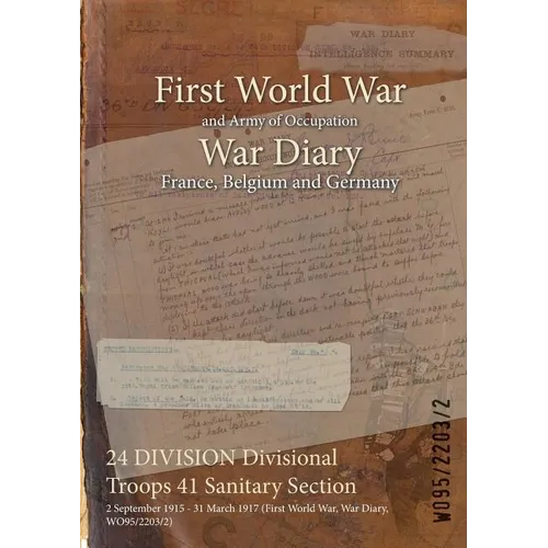 24 DIVISION Divisional Troops 41 Sanitary Section: 2 September 1915 - 31 March 1917 (First World War, War Diary, WO95/2203/2)