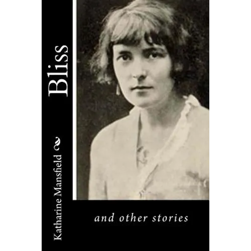 Bliss: and other stories