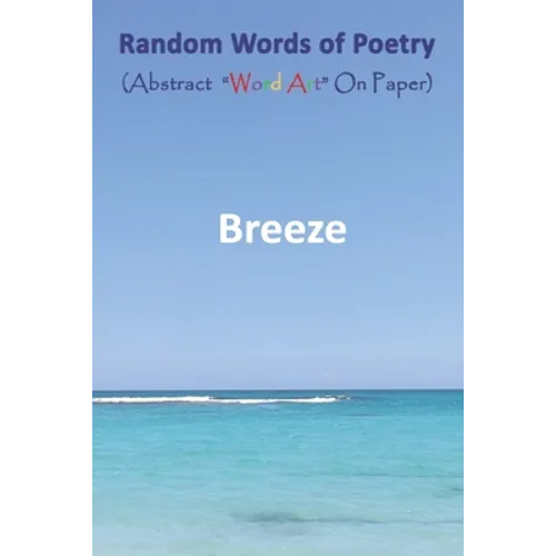 Random Words of Poetry: (Abstract "WordArt" on Paper)
