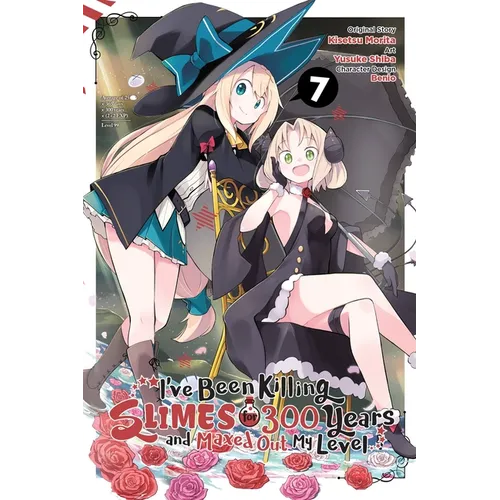 I've Been Killing Slimes for 300 Years and Maxed Out My Level, Vol. 7 (Manga): Volume 7