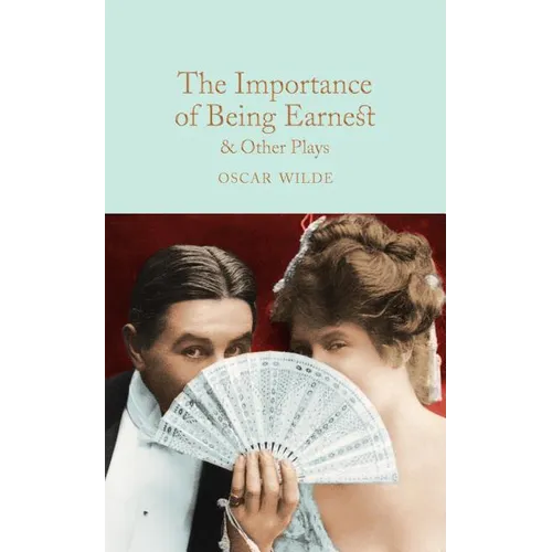 The Importance of Being Earnest & Other Plays