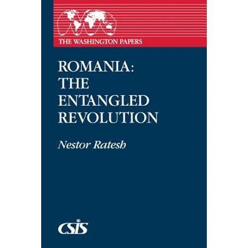 Romania: The Entangled Revolution